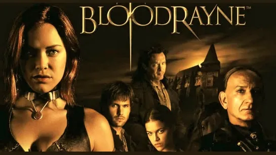 Бладрейн / BloodRayne. 2005 год. США, Германия. Боевик, Ужасы, Фэнтези, Приключения, Вампиры. Кристанна Локен, Майкл Мэдсен