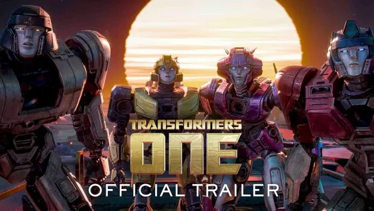 Фильм на Обед - Transformers One - Official Trailer (2024)