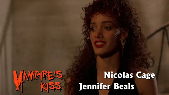 Jennifer Beals, Nicolas Cage (Vampire's Kiss, 1988)