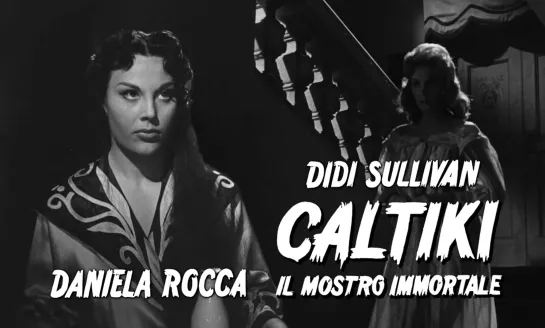 Didi Sullivan, Daniela Rocca (Caltiki, il mostro immortale, 1959)