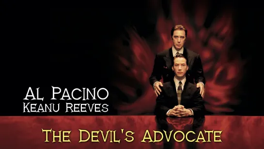 Keanu Reeves, Al Pacino (The Devil’s Advocate, 1997)