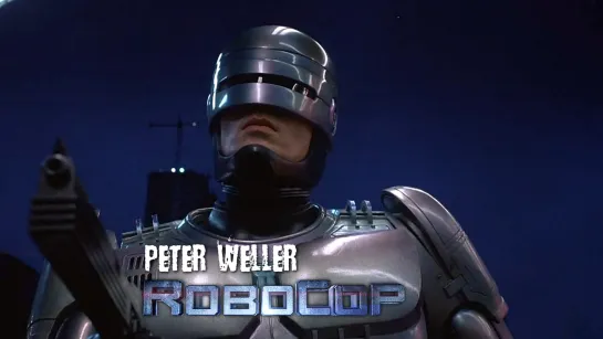 Peter Weller — Murphy (RoboCop, 1987)