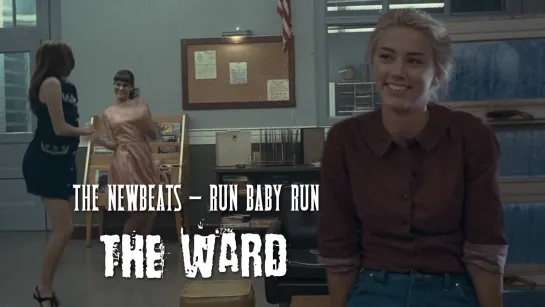 Amber Heard. The Newbeats — Run Baby Run (The Ward, 2010)