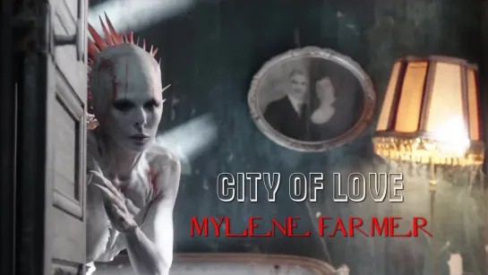 Mylène Farmer — City Of Love (2015)