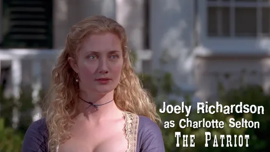 Joely Richardson (The Patriot, 2000)