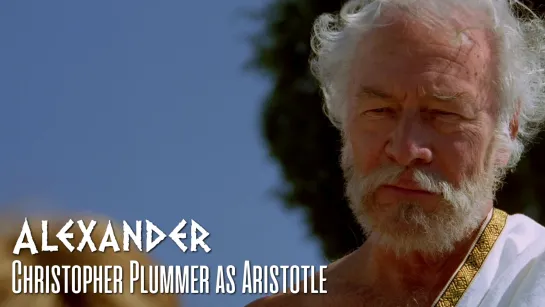 Christopher Plummer as Aristotle (Alexander, 2004)