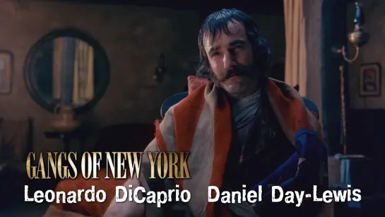 Leonardo DiCaprio, Daniel Day-Lewis (Gangs of New York, 2002)