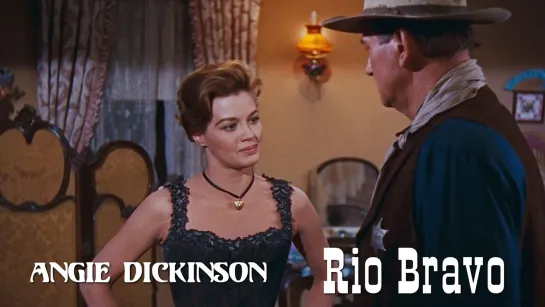 John Wayne, Angie Dickinson (Rio Bravo, 1959)