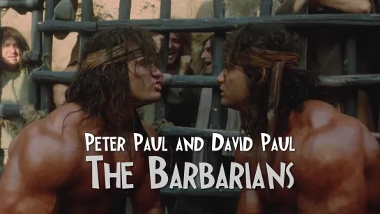 Peter Paul, David Paul. The battle (The Barbarians, 1987)