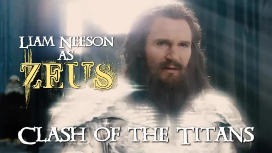 Liam Neeson as Zeus (Clash of the Titans, 2010)