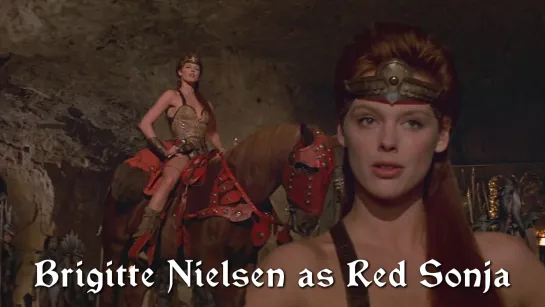 Brigitte Nielsen as Red Sonja (1985)