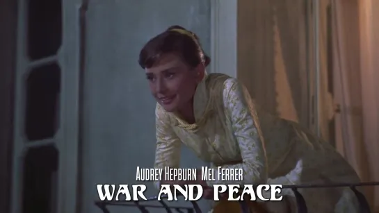 Audrey Hepburn, Mel Ferrer (War and Peace, 1956)