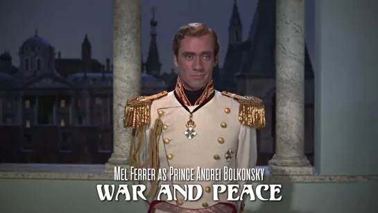 Mel Ferrer as Prince Andrei Bolkonsky (War and Peace, 1956)