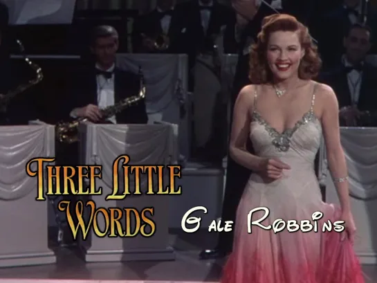 Gale Robbins as Terry Lordel (Three Little Words, 1950)