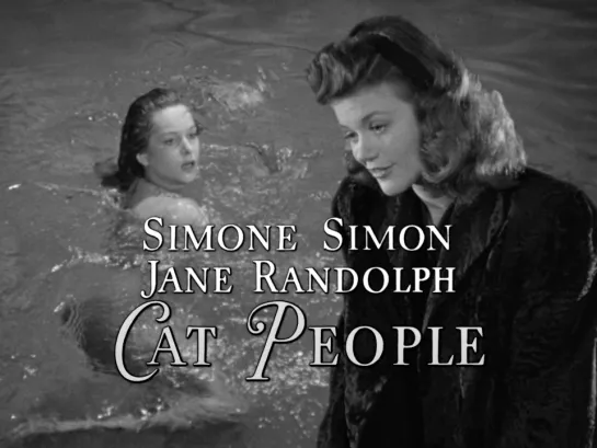 Jane Randolph, Simone Simon (Cat People, 1942)