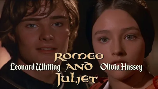 Leonard Whiting, Olivia Hussey (Romeo and Juliet, 1968)