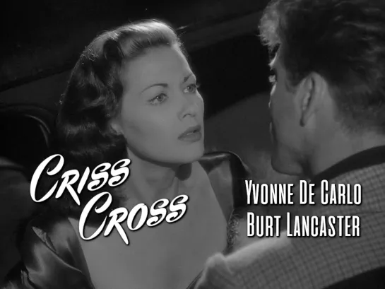 Yvonne De Carlo, Burt Lancaster (Criss Cross, 1949)