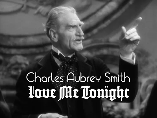 Charles Aubrey Smith (Love Me Tonight, 1932)