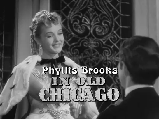 Phyllis Brooks (In Old Chicago, 1937)