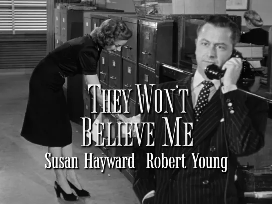 Susan Hayward, Robert Young (They Wont Believe Me, 1947)