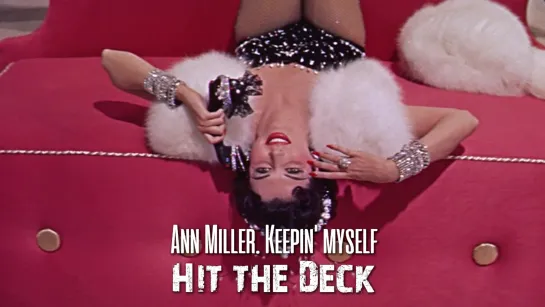 Ann Miller. Keepin' myself (Hit the Deck, 1955)