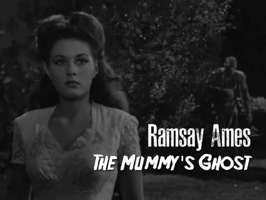 Ramsay Ames (The Mummys Ghost, 1944)