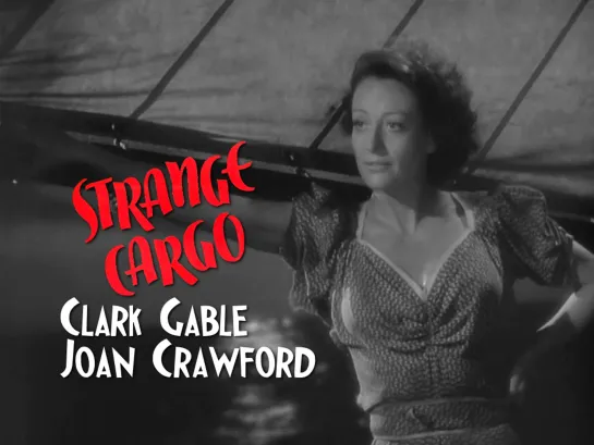 Joan Crawford, Clark Gable (Strange Cargo, 1940)