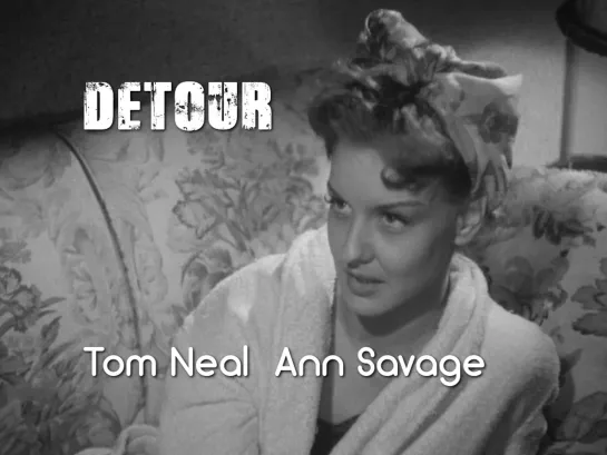 Tom Neal, Ann Savage (Detour, 1945)