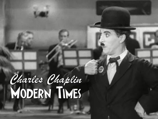 Charles Chaplin (Modern Times, 1936)