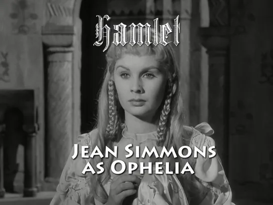 Jean Simmons as Ophelia (Hamlet, 1948)