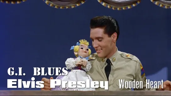 Elvis Presley — Wooden Heart (G.I. Blues, 1960)