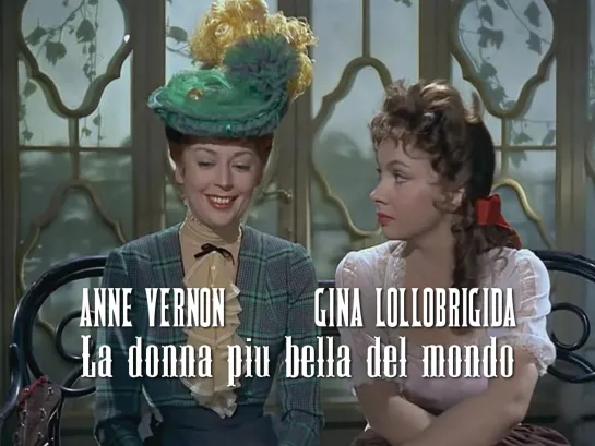 Gina Lollobrigida, Anne Vernon (La donna più bella del mondo, 1955)