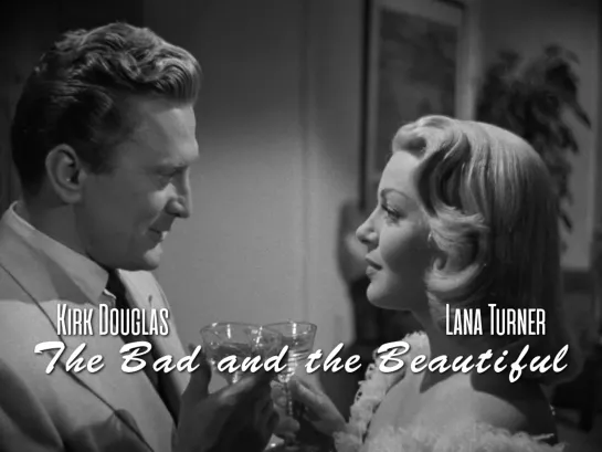 Kirk Douglas, Lana Turner (The Bad and the Beautiful, 1952)