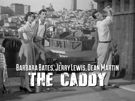 Dean Martin, Jerry Lewis (The Caddy, 1953)