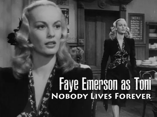 Faye Emerson as Toni (Nobody Lives Forever, 1946)