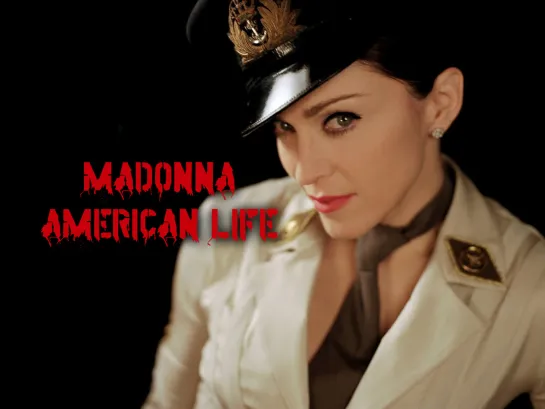 Madonna — American Life (First Version, 2003)