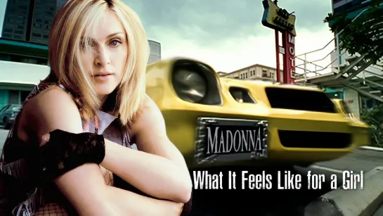 Madonna — What It Feels Like For A Girl (2001)