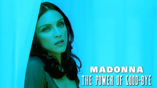 Madonna — The Power Of Good-Bye (1998)