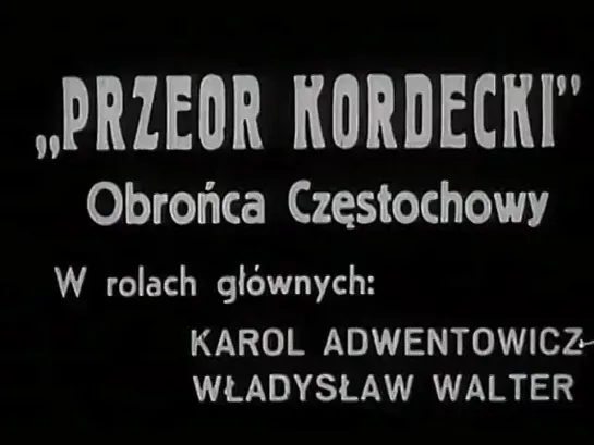 Przeor Kordecki - obrońca Częstochowy (1934)