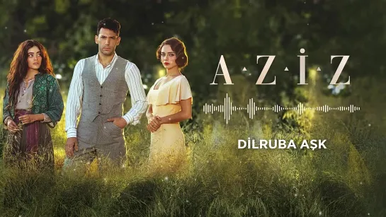 Aziz Dizi Müziği _ Dilruba Aşk