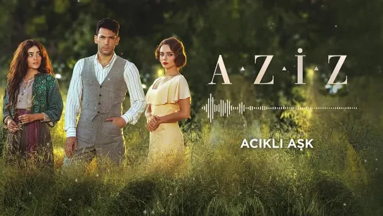 Aziz Dizi Müziği _ Acıklı Aşk