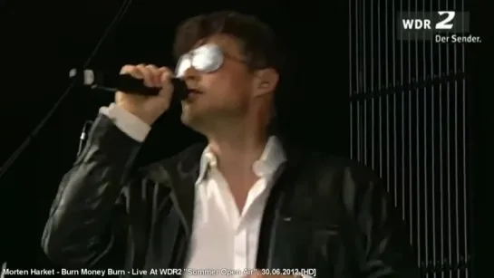 Morten Harket - Burn Money Burn - Live At WDR 2, Sommer Open Air 30.06.2012