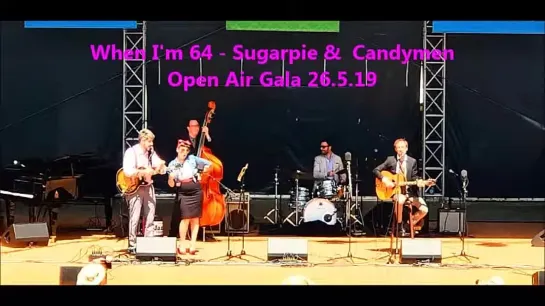 Sugarpie  The Candymen - When Im 64 _ Open Air Gala DIXIELAND 49 FESTIVAL DRESDEN 26 5 19