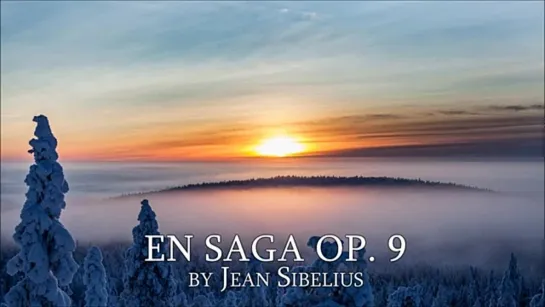 Jean Sibelius_ En Saga Op. 9 (best performance)