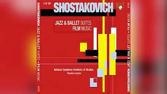 Dmitri Shostakovich_ Jazz  Ballet Suites, Film Music (Full Album)