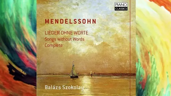 Mendelssohn Lieder ohne Worte Complete (Full Album) played by Balász Szokolay