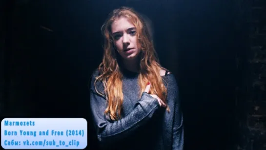 Marmozets - Born Young and Free (2014) (Англо-Русские Субтитры)