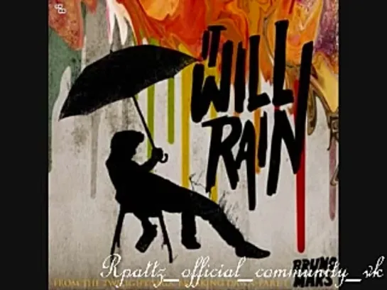 Отрывок песни Bruno Mars "It Will Rain" из саундтрека к фильму "Сумерки.Сага.Рассвет.Часть1" *аудио*