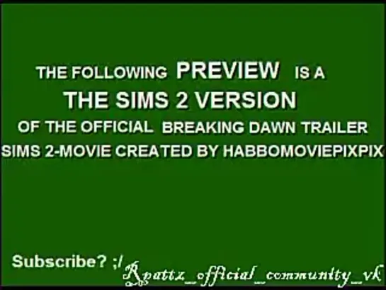 Трейлер "Рассвет.Часть 1" в стиле игры Sims 2 =)