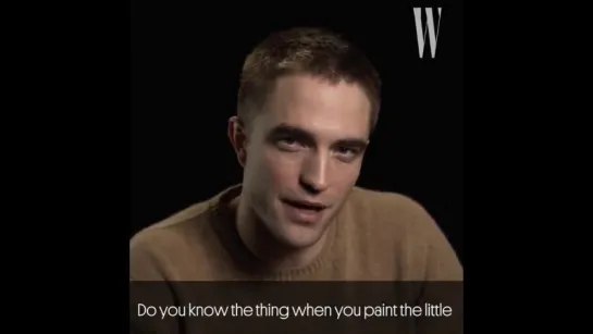 W magazine. Robert Pattinson opens up about his favorite game